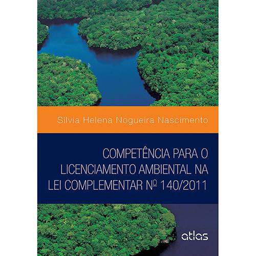 Tamanhos, Medidas e Dimensões do produto Livro - Competência para o Licenciamento Ambiental na Lei Complementar Nº 140/2011