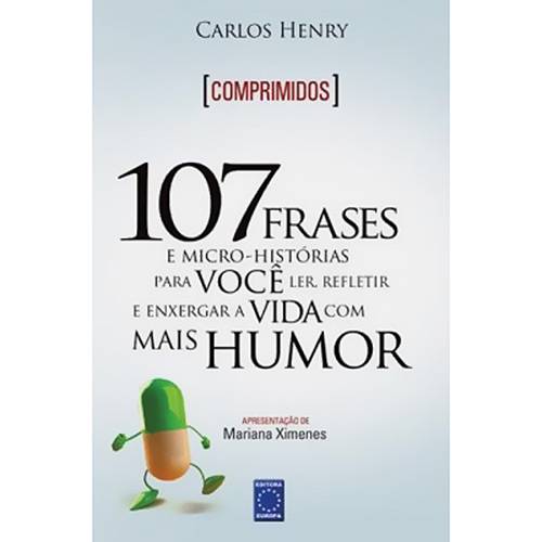 Tamanhos, Medidas e Dimensões do produto Livro - Comprimidos - 107 Frases e Micro-Histórias para Você Ler, Refletir e Enxergar a Vida com Mais Humor