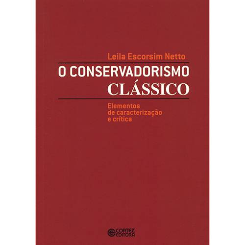 Tamanhos, Medidas e Dimensões do produto Livro - Conservadorismo Clássico, o - Elementos de Caracterização e Crítica
