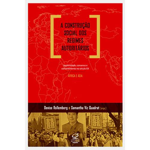 Tamanhos, Medidas e Dimensões do produto Livro - Construção Social dos Regimes Autoritários, a - Legitimidade, Consenso e Consentimento no Século XX - África e Ásia