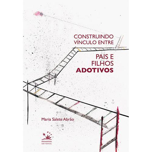 Tamanhos, Medidas e Dimensões do produto Livro - Construindo Vínculo Entre Pais e Filhos Adotivos