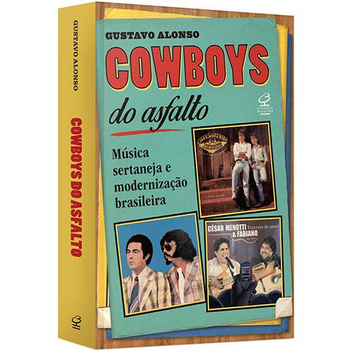 Tamanhos, Medidas e Dimensões do produto Livro - Cowboys do Asfalto: Música Sertaneja e Modernização Brasileira
