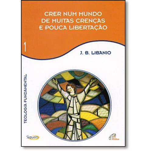 Tamanhos, Medidas e Dimensões do produto Livro - Crer Num Mundo de Muitas Crenças e Pouca Libertação - Vol. 1