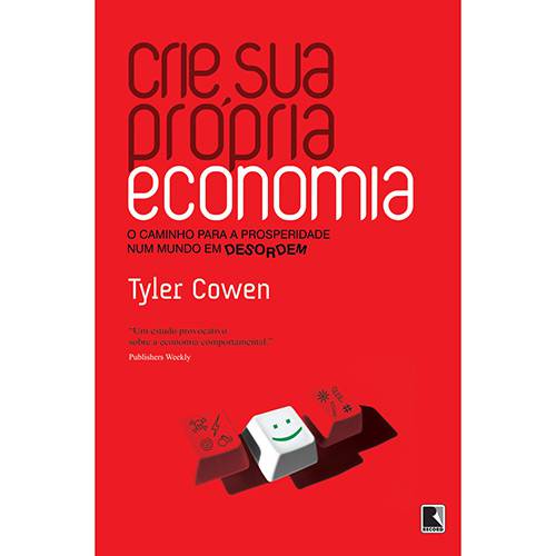 Tamanhos, Medidas e Dimensões do produto Livro - Crie Sua Própria Economia - o Caminho para a Prosperidade Num Mundo em Desordem