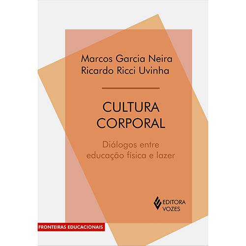 Tamanhos, Medidas e Dimensões do produto Livro - Cultura Corporal: Diálogos Entre Educação Física e Lazer