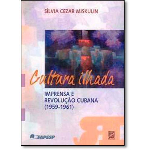 Tamanhos, Medidas e Dimensões do produto Livro - Cultura Ilhada: Imprensa e Revolução Cubana - 1959 - 1961