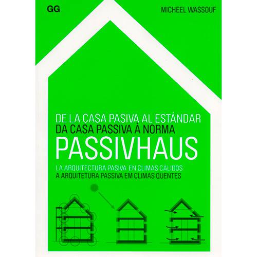 Tamanhos, Medidas e Dimensões do produto Livro - da Casa Passiva à Norma Passivhaus: a Arquitetura Passiva em Climas Quentes