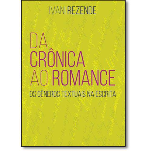 Tamanhos, Medidas e Dimensões do produto Livro - da Crônica ao Romance: os Gêneros Textuais na Escrita