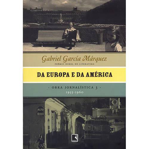 Tamanhos, Medidas e Dimensões do produto Livro - da Europa e da América (1955-1960) - Coleção Obra Jornalística - Vol. 3
