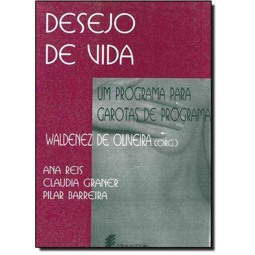 Tamanhos, Medidas e Dimensões do produto Livro - Desejo de Vida: um Programa para Garotas de Programa