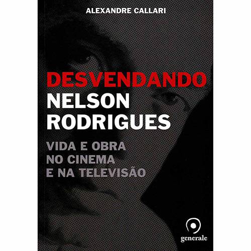 Tamanhos, Medidas e Dimensões do produto Livro - Desvendando Nelson Rodrigues: Vida e Obra no Cinema e na Televisão