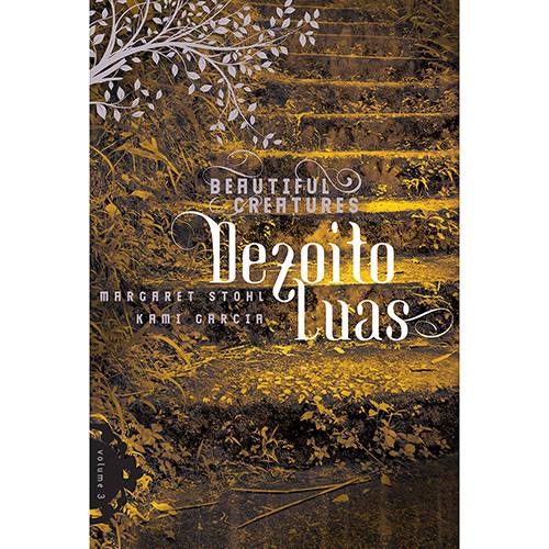 Tamanhos, Medidas e Dimensões do produto Livro - Dezoito Luas - Beautiful Creatures Vol. 3