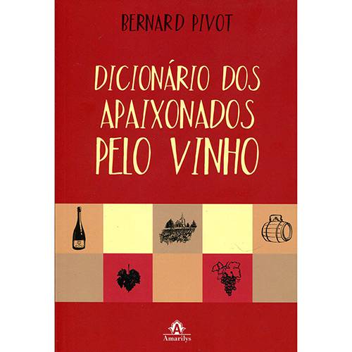 Tamanhos, Medidas e Dimensões do produto Livro - Dicionário dos Apaixonados Pelo Vinho