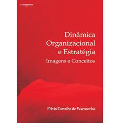 Tamanhos, Medidas e Dimensões do produto Livro - Dinâmica Organizacional e Estratégia: Imagens e Conceitos