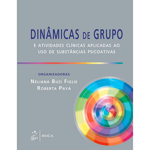 Tamanhos, Medidas e Dimensões do produto Livro - Dinâmicas de Grupo: e Atividades Clínicas Aplicadas ao Uso de Substância Psicoativas