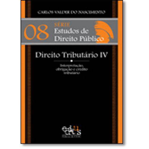 Tamanhos, Medidas e Dimensões do produto Livro - Direito Tributário 4: Interpretação, Obrigação e Crédito Tributário - Vol.8 - Série