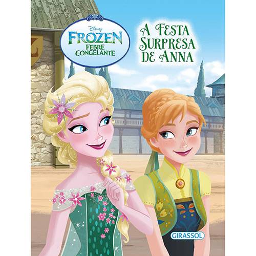 Tamanhos, Medidas e Dimensões do produto Livro - Disney Frozen Febre Congelante: a Festa Surpresa de Anna
