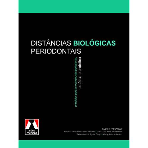 Tamanhos, Medidas e Dimensões do produto Livro - Distâncias Biológicas Periodontais - Princípios para a Reconstrução Periodontal - Estética e Protética
