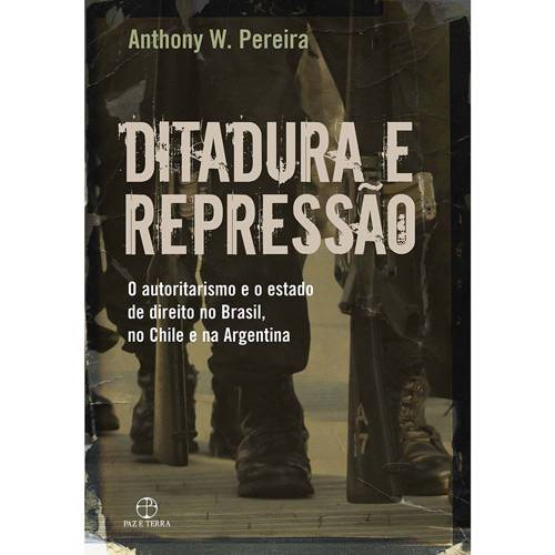 Tamanhos, Medidas e Dimensões do produto Livro - Ditadura e Repressão: o Autoritarismo e o Estado de Direito no Brasil, no Chile e na Argentina