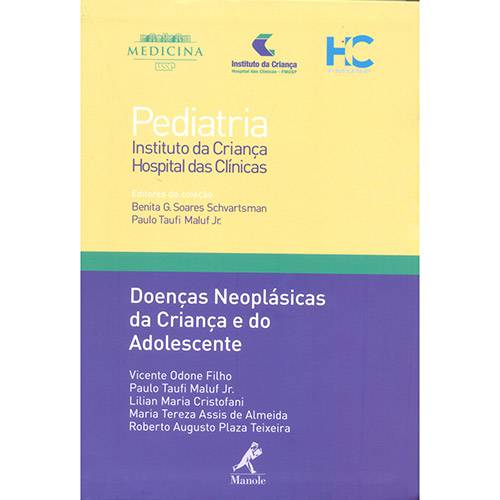 Tamanhos, Medidas e Dimensões do produto Livro - Doenças Neoplásicas da Criança e do Adolescente - Coleção Pediatria Instituto da Criança Hospital das Clínicas