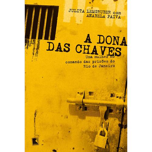 Tamanhos, Medidas e Dimensões do produto Livro - Dona das Chaves, a - uma Mulher no Comando das Prisões do Rio de Janeiro