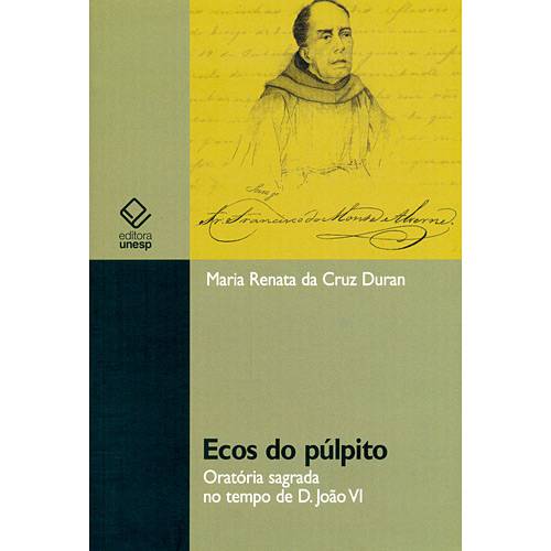 Tamanhos, Medidas e Dimensões do produto Livro - Ecos do Púlpito: Oratória Sagrada no Tempo de D. João VI