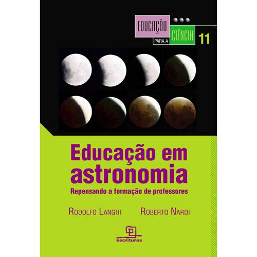 Tamanhos, Medidas e Dimensões do produto Livro - Educação em Astronomia: Repensando a Formação de Professores - Educação para a Ciência - Vol. 11