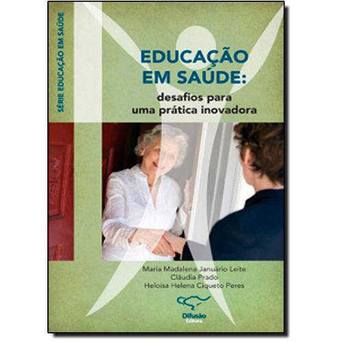 Tamanhos, Medidas e Dimensões do produto Livro - Educação em Saúde - Desafios para uma Prática Inovadora