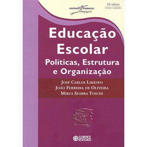 Tamanhos, Medidas e Dimensões do produto Livro - Educacao Escolar Politicas, Estrutura e Organizaçao