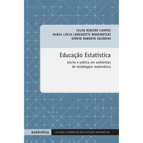 Tamanhos, Medidas e Dimensões do produto Livro - Educação Estatística - Teoria e Prática em Ambientes de Modelagem Matemática