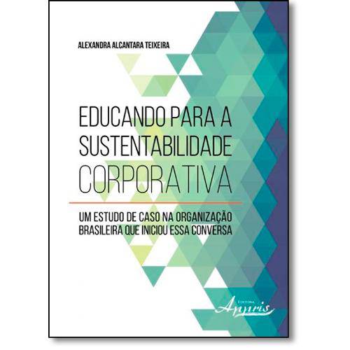 Tamanhos, Medidas e Dimensões do produto Livro - Educando para a Sustentabilidade Corporativa: um Estudo de Caso na Organização Brasileira