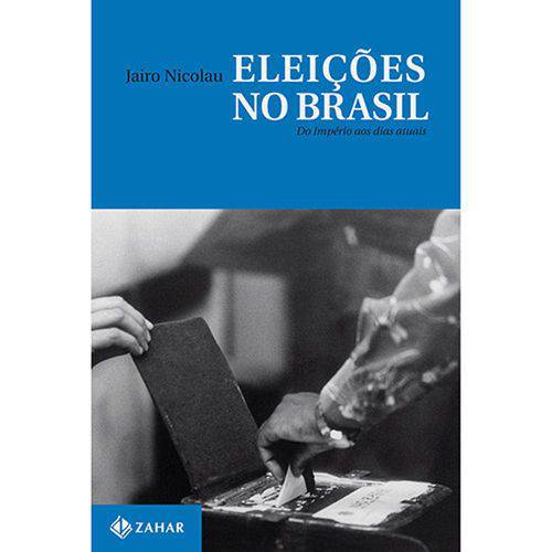 Tamanhos, Medidas e Dimensões do produto Livro - Eleições no Brasil: do Império Aos Dias Atuais do Imperio Aos Dias Atuais