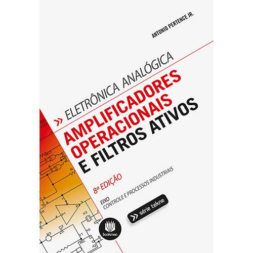 Tamanhos, Medidas e Dimensões do produto Livro - Eletrônica Analógica: Amplificadores Operacionais e Filtros Ativos - Série Tekne