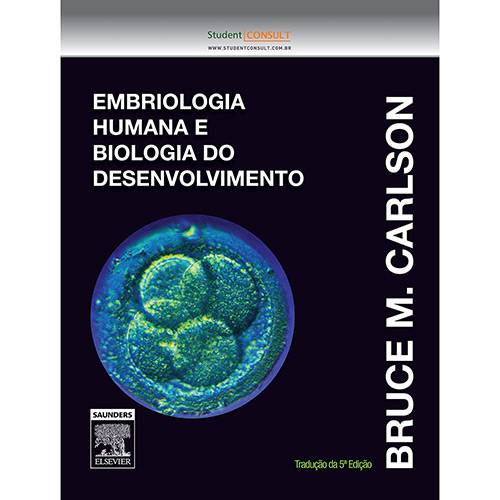 Tamanhos, Medidas e Dimensões do produto Livro - Embriologia Humana e Biologia do Desenvolvimento