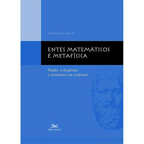 Tamanhos, Medidas e Dimensões do produto Livro - Entes Matemáticos e Metafísica - Platão, a Academia e Aristóteles em Confronto