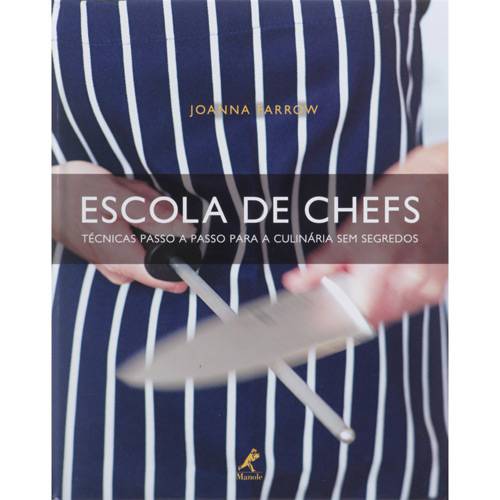 Tamanhos, Medidas e Dimensões do produto Livro - Escola de Chefs - Técnicas Passo a Passo para a Culinária Sem Segredos