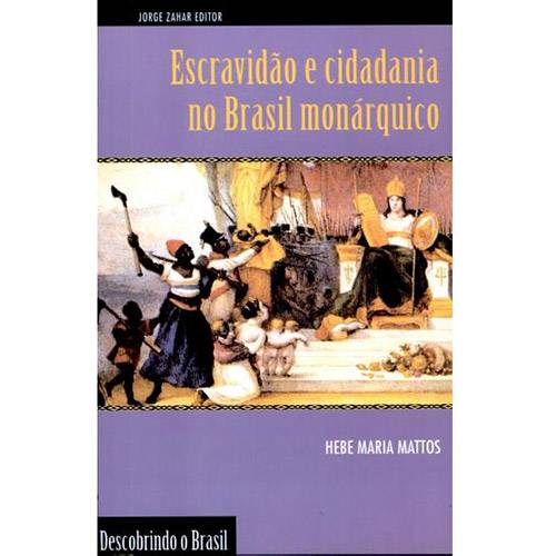 Tamanhos, Medidas e Dimensões do produto Livro - Escravidão e Cidadania no Brasil Monárquico