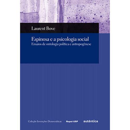 Tamanhos, Medidas e Dimensões do produto Livro - Espinosa e a Psicologia Social - Ensaios de Ontologia Política e Antropogênese