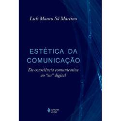 Tamanhos, Medidas e Dimensões do produto Livro - Estética da Comunicação - da Consciência Comunicativa ao "Eu" Digital