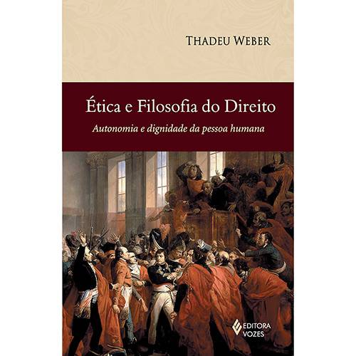 Tamanhos, Medidas e Dimensões do produto Livro - Ética e Filosofia do Direito: Autonomia e Dignidade da Pessoa Humana
