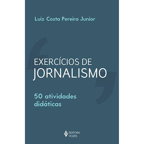 Tamanhos, Medidas e Dimensões do produto Livro - Exercícios de Jornalismo: 50 Atividades Didáticas