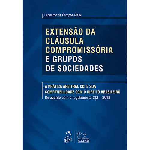 Tamanhos, Medidas e Dimensões do produto Livro - Extensão da Cláusula Compromissória e Grupos de Sociedades: a Prática Arbitral CCI e Sua Compatibilidade com o Direito Brasileiro - de Acordo com o Regulamento CCI 2012