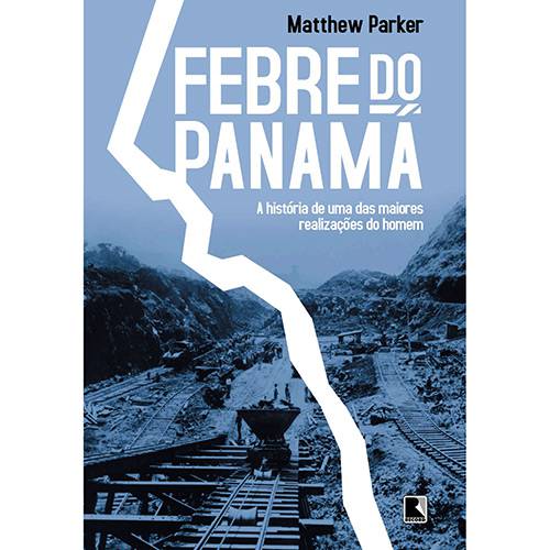 Tamanhos, Medidas e Dimensões do produto Livro - Febre do Panamá - a História de uma das Maiores Realizações do Homem