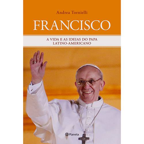 Tamanhos, Medidas e Dimensões do produto Livro - Francisco: a Vida e as Ideias do Papa Latino-Americano