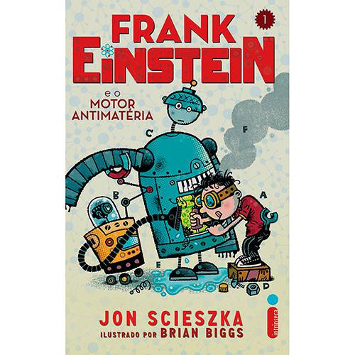 Tamanhos, Medidas e Dimensões do produto Livro - Frank Einstein e o Motor Antimatéria