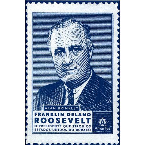 Tamanhos, Medidas e Dimensões do produto Livro - Franklin Delano Roosevelt: o Presidente que Tirou os Estados Unidos do Buraco