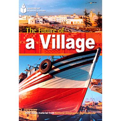 Tamanhos, Medidas e Dimensões do produto Livro - Future Of a Village (British English), The - Footprint Reading Library With Video From National Geographic