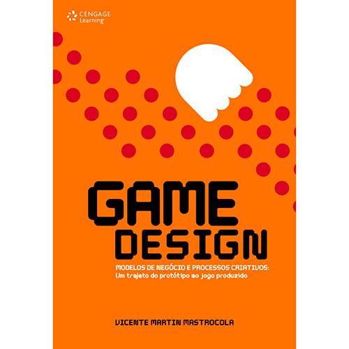 Tamanhos, Medidas e Dimensões do produto Livro - Game Design: Modelo de Negócio e Processos Criativos