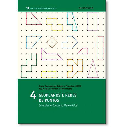 Tamanhos, Medidas e Dimensões do produto Livro - Geoplanos e Redes de Pontos: Conexões e Educação Matemática - Vol.4