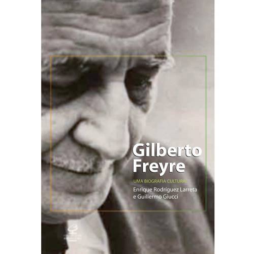 Tamanhos, Medidas e Dimensões do produto Livro - Gilberto Freyre - uma Biografia Cultural